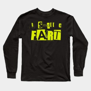 Smell a Fart Long Sleeve T-Shirt